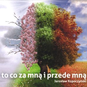 To co za mną i przede mną