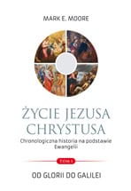Życie Jezusa Chrystusa tom 1 Od glorii do Galilei