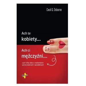 Ach te kobiety… Ach ci mężczyźni..