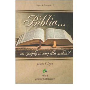 Biblia… co znajdę w niej dla siebie?