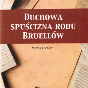Duchowa spuścizna Rodu Bruellów