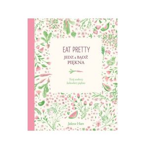 Eat pretty. Twój osobisty kalendarz piękna