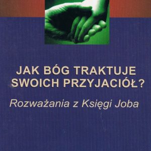 Jak Bóg traktuje swoich przyjaciół?