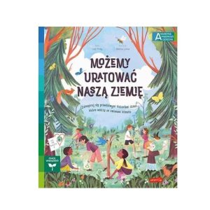 Możemy uratować naszą ziemię