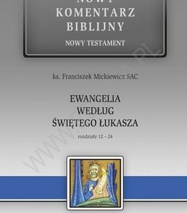 NKB – Ewangelia wg św. Łukasza cz. II 12-24