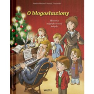 O błogosławiony – Historia najpiękniejszej  kolędy
