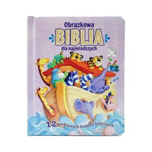 Obrazkowa Biblia dla najmłodszych