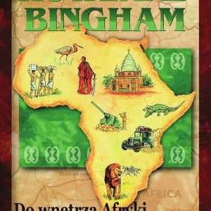 Rowland Bingham. Do wnętrza Afryki
