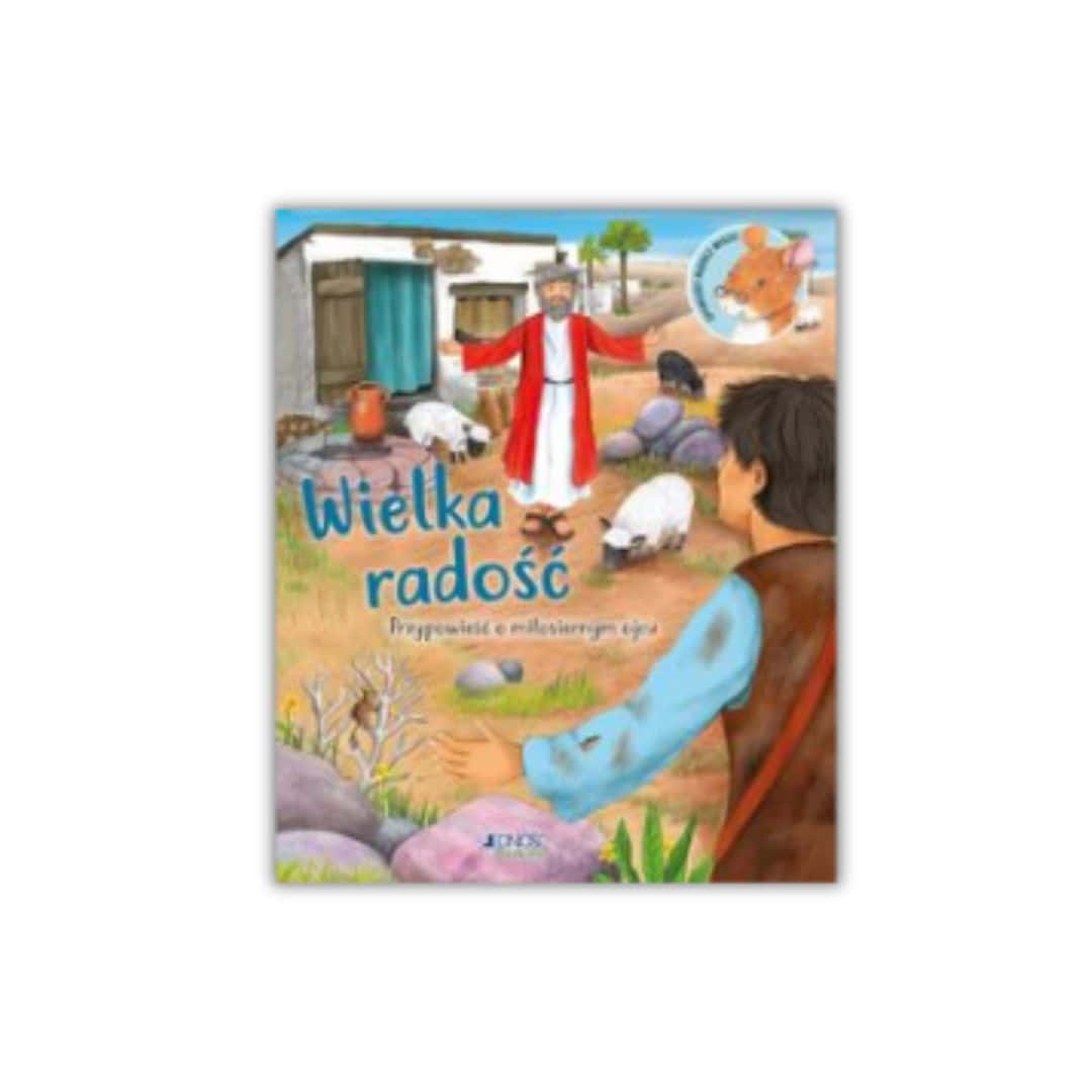 Wielka radość. Przypowieść o miłosiernym ojcu