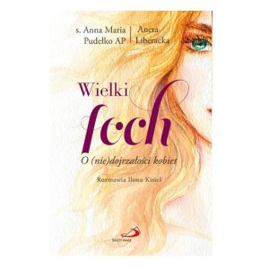 Wielki foch. O (nie)dojrzałości kobiet
