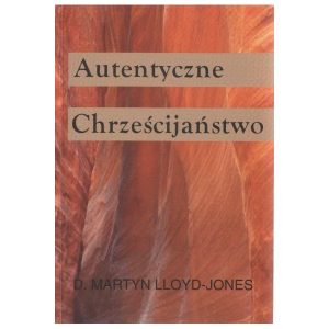 Autentyczne chrześcijaństwo cz.1