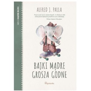 Bajki mądre grosza godne