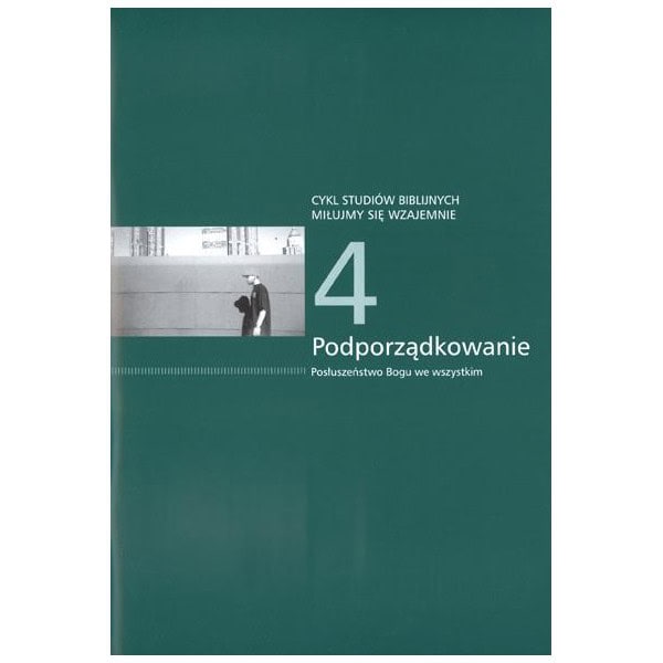 Cykl studiów biblijnych cz.4 – Podporządkowanie