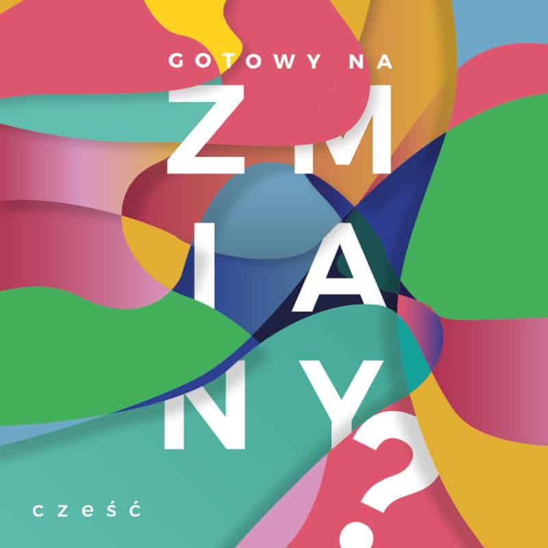 Cześć – Gotowy na zmiany
