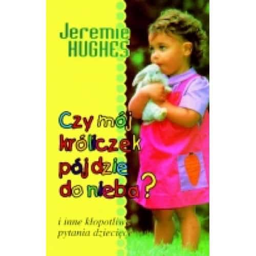Czy mój króliczek pójdzie do nieba?