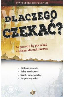 Dlaczego czekać – 24 powody by poczekać z seksem