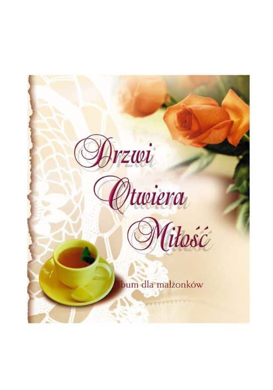 Drzwi otwiera miłość- album  dla małżeństw