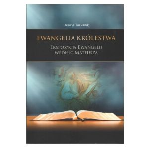 Ewangelia Królestwa. Ekspozycja ew. według Mateusz