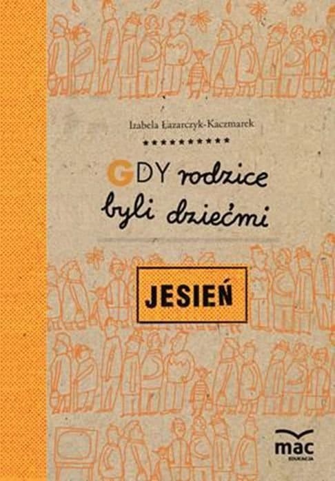 Gdy rodzice byli dziećmi. Jesień