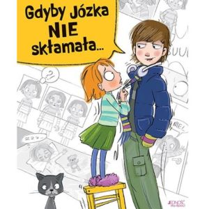 Gdyby Józka nie skłamała