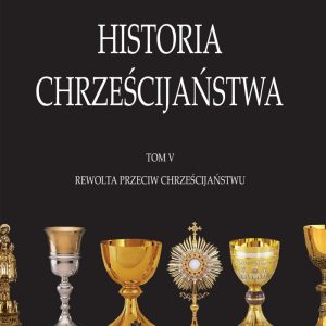 Historia chrześcijaństwa t.V