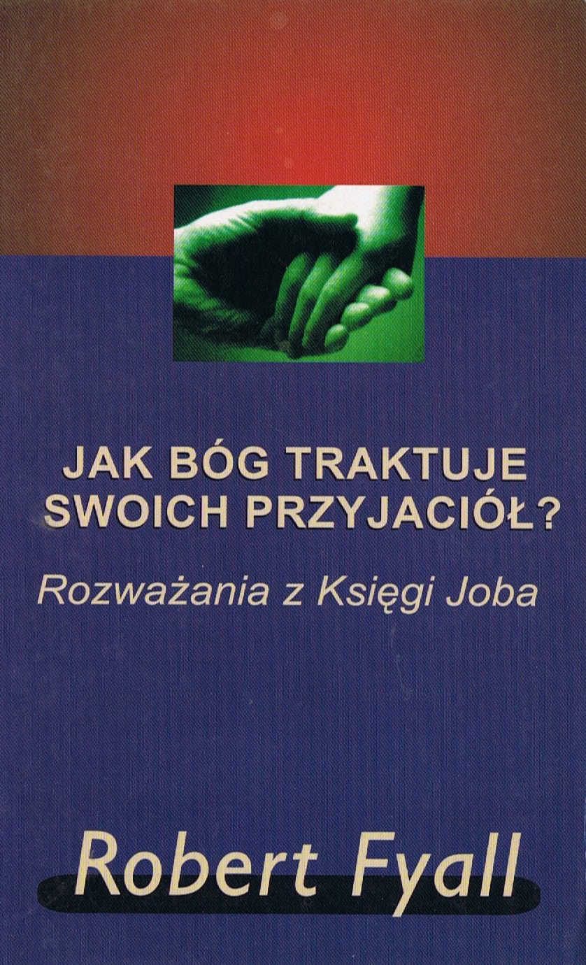 Jak Bóg traktuje swoich przyjaciół?