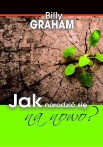 Jak narodzić się na nowo?
