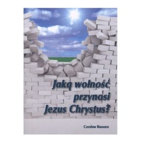Jaką wolność przynosi Jezus Chrystus?