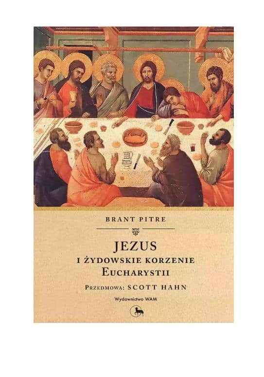 Jezus i żydowskie korzenie Eucharystii