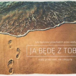 Kartka – Gdy będziesz przechodził przez wody ja będę z Tobą a gdy przez rzeki, nie zaleją cię