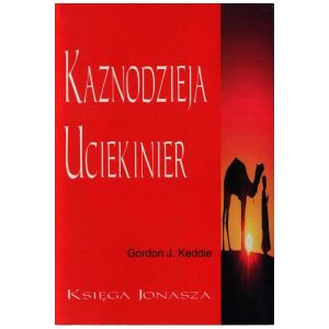 Kaznodzieja uciekinier. Księga Jonasza