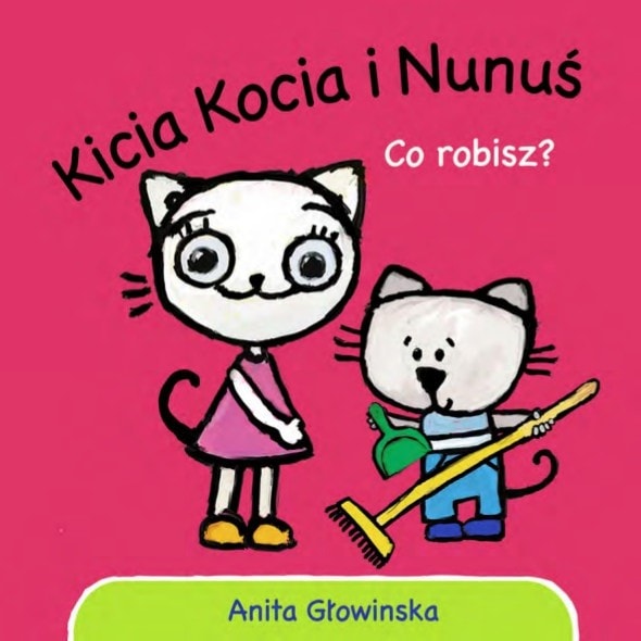 Kicia Kocia i Nunuś – co robisz?