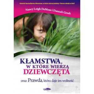 Kłamstwa w które wierzą dziewczęta