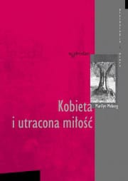 Kobieta i utracona miłość