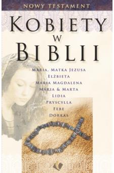 Kobiety w Biblii – Nowy Testament