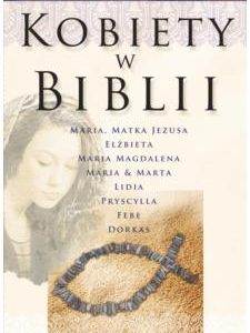 Kobiety w Biblii – Nowy Testament