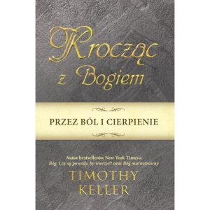 Krocząc z Bogiem przez ból i cierpienie