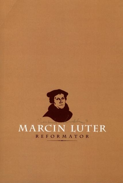 Marcin Luter – Reformator