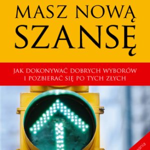 Masz nową szansę