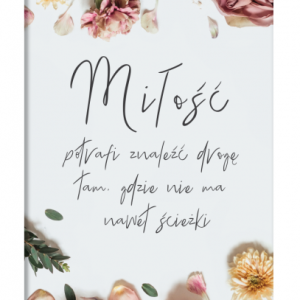 Miłość potrafi znaleźć drogę… – plakat w białej ramce