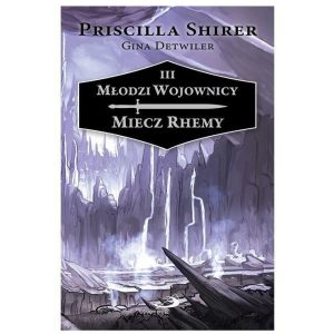Młodzi wojownicy III. Miecz Rhemy