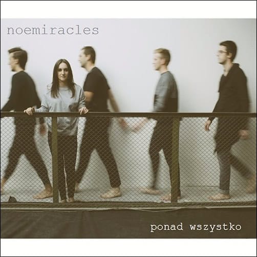 Noemiracles – ponad wszystko