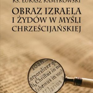 Obraz Izraela i Żydów w myśli chrześcijańskiej