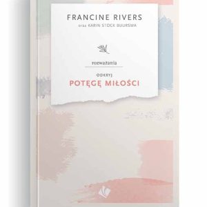 Odkryj potęgę miłości – rozważania