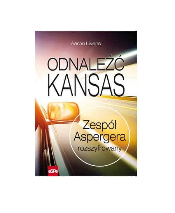 Odnaleźć Kansas. Zespół Aspargera rozszyfrowany