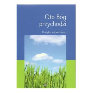 Oto Bóg przychodzi