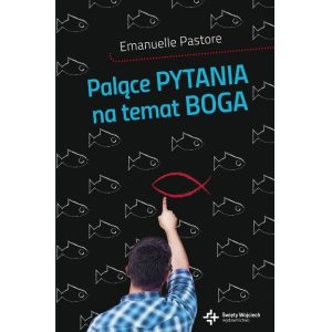 Palące pytania na temat Boga
