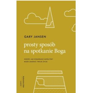 Prosty sposób na spotkanie Boga
