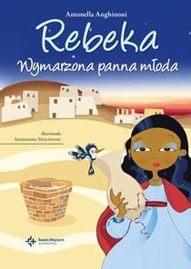 Rebeka. Wymarzona panna młoda