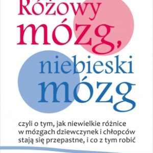 Różowy mózg, niebiski mózg